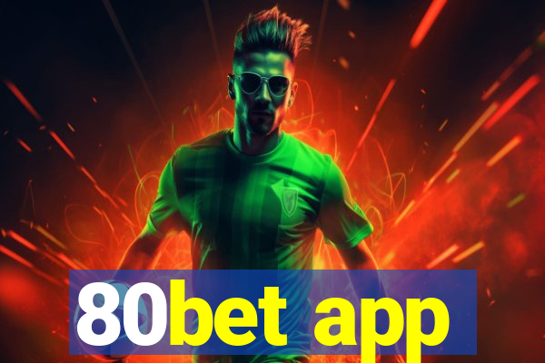 80bet app
